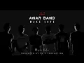 Download Lagu Anar Band - Make Love  (Official Music Video)