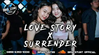 Download DJ LOVE STORY X SURRENDER [ JUNGLE DUTCH ] - DJ BIMA STUNT MP3