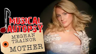 Download Musical Autopsy: Meghan Trainor - Mother MP3