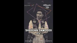 Shahjan Dawoodi New Song 2018 Album 19 Bogo Gowat E Humsafar Luqman Imdad 