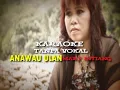 Download Lagu ANAWAU ULAN KARAOKE TANPA VOKAL - Mary Intiang