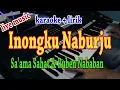 Download Lagu INONGKU NABURJU [KARAOKE] DUET SA' AMA