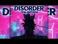 DISORDER Dark Chaotic EDM Glitch Bass Rave Anthem