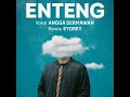 Download Lagu ENTENG - ANGGA DERMAWAN - DIZTAN [ EYOREY ]