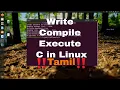 Tamil Linux C Programming in Tamil Ubuntu Write Compile Execute Lost Tech Tamil
