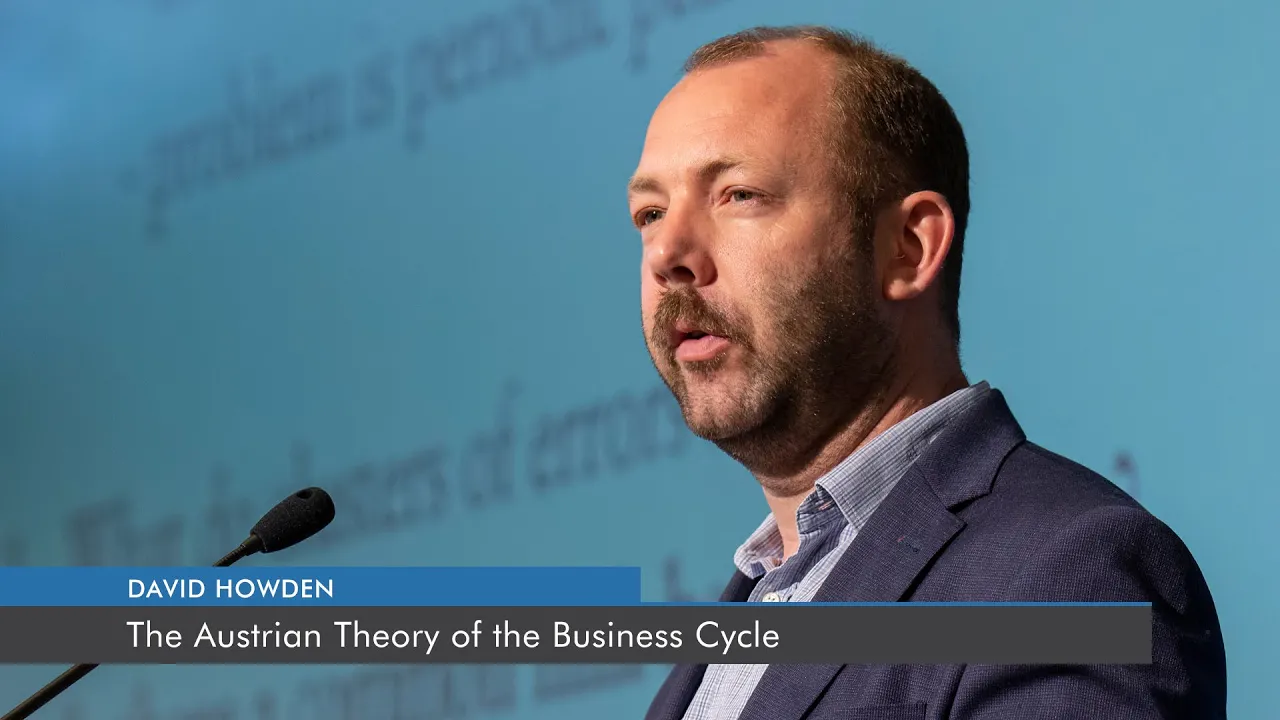 The Austrian Theory of the Business Cycle | David Howden