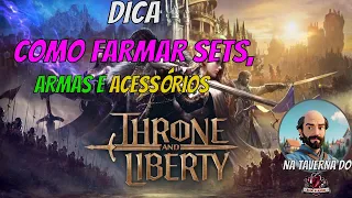 THRONE AND LIBERTY - DICAS PARA FARM DE ARMAS, SETS E ACESSÓRIOS #throneandliberty