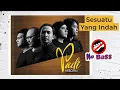 Download Lagu [No Bass] Sesuatu Yang Indah - Padi