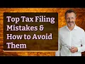 Top Tax Filing Mistakes How to Avoid Them
