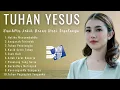 Download Lagu Lagu Rohani NONSTOP 3 JAM | Tuhan Yesus KasihMu Lebih Besar Dari Segalanya | Lagu Rohani Terbaik2023