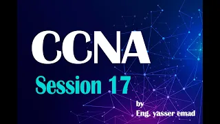 CCNA Session 17
