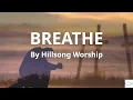 BREATHE By Hillsong Worship