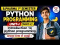 Python Programming Unit-1 Part-1 Introduction to Python B Pharm 1st Semester New Syllabus 2026