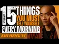 Download Lagu 15 krachtige dingen om jezelf elke ochtend te vertellen | Shi Heng Yi's beste motivatie en inspir...