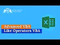 Advanced VBA - Like Operators VBA Best Free Advanced Excel Tutorial for Beginners henryharvin