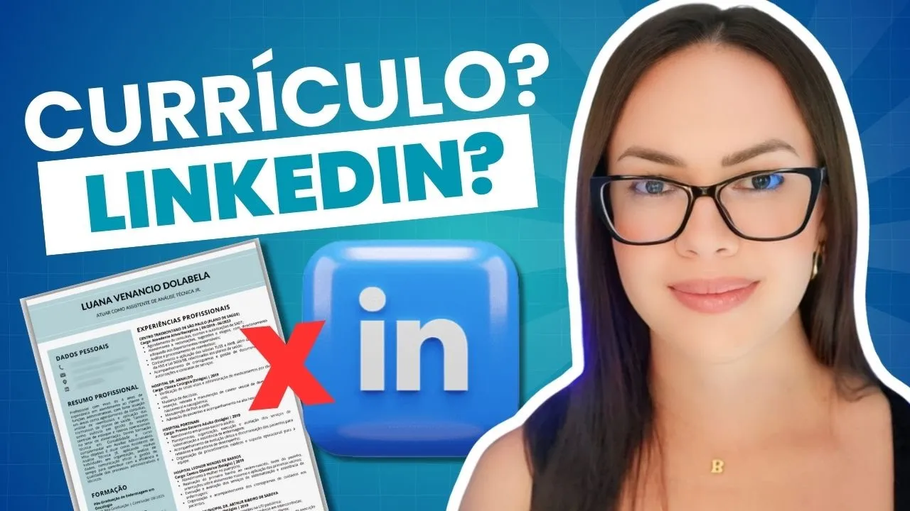 Currículo X LinkedIn: Você Está Usando o Certo?