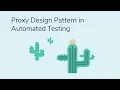 Proxy Design Pattern in Automated Testing with Selenium