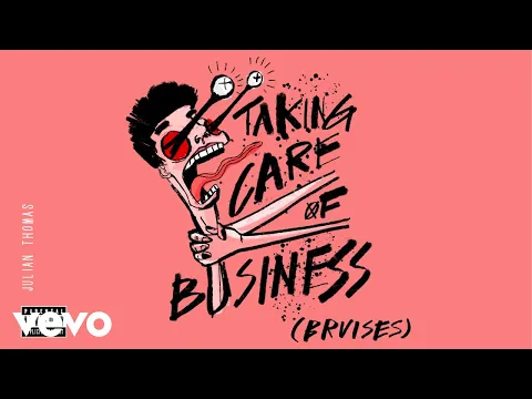 Download MP3 Julian Thomas - Taking Care of Business (Bruises) (Official Audio)