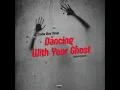 Download Lagu Dancing With Your Ghost (Breakbeat)