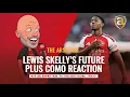 Myles Lewis-Skelly s Future Plus Como Reaction Arsecast
