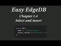 Easy EdgeDB Chapter 1 4 Select and insert
