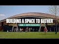 BUILDING A SPACE TO GATHER Samuel H Scripps Theater Center