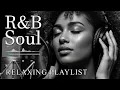 Lagu 【R\u0026B Soul】Relaxing R\u0026B Soul Music – Smooth Vocals \u0026 Chill Grooves Study • Focus • Relax