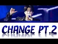Download Lagu RM (김남준) - Change Pt.2 Lyrics [Color Coded Han/Rom/Eng]