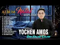 Lagu SELAMAT NATAL 2024/2025 - ALBUM NATAL YOCHEN AMOS DAN KAWAN - KAWAN || FULL ALBUM NATAL