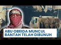 Download Lagu Jubir Al-Qassam Abu Obeida Muncul seusai Diklaim Telah Dibunuh dalam Pemboman Besar di Khan Yunis