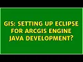 GIS Setting up Eclipse for ArcGIS Engine Java development