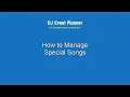 How to Manage Special Songs with DJ Event Planner