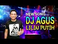 Download Lagu DJ AGUS - LILIN PUTIH | NEW SONG DANGDUT REMIX