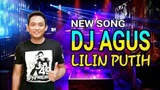 Download DJ AGUS - LILIN PUTIH | NEW SONG DANGDUT REMIX MP3