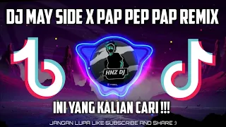 Download DJ MAY SIDE X PAP PEP PAP || VIRAL TIKTOK FULL BASS DJ TERBARU 🎧 MP3