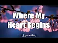 Lagu Where My Heart Begins (Official Lyric video) Love Songs 80s 90s