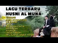 Download Lagu LAGU HUSNI AL MUNA FULL ALBUM NO IKLAN
