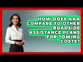 How Does AAA Compare To Other Roadside Assistance Plans For Towing Costs - Auto Coverage Explained