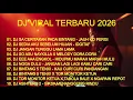 Lagu DJ VIRAL TERBARU 2026  DJ SA CERITAKAN PADA BINTANG   JAUH KO PERGI  Full Bass Nonstop 1 Jam Remix