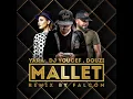 Mallet (Remix V Radio)