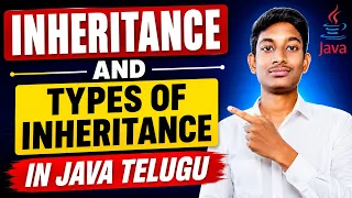 Inheritance and Types of Inheritance in Java Explained in Telugu Java OOPs Tutorial Java Full