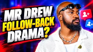 🔥👀 MR DREW: IT’S NOT BY FORCE TO FOLLOW ANYONE BACK!