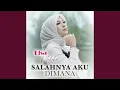 Download Lagu Salahnya Aku Dimana