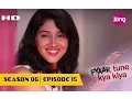 Download Lagu Pyaar Tune Kya Kiya - Season 06 - Episode 15 - January 08, 2016 - Full Episode