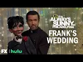Frank s Wedding - Scene It s Always Sunny in Philadelphia FX