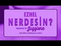 EZHEL - NERDESİN (slowed + reverb)