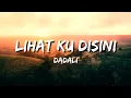 Download Lagu Dadali - Lihat Ku Disini (Lirik)