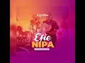 Kojo Vibes - Efie Nipa (Audio)