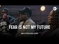 Download Lagu Maverick City Music - Fear Is Not My Future (MultiTracks Session)
