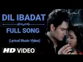 Download Lagu Dil Ibadat | Lyrical Music | Abhay Piya Love Song | Pyaar Kii Ye Ek Kahaani | HD VIDEO